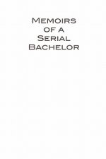 Memoirs of a Serial Bachelor