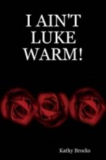 I Ain'T Luke Warm!