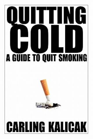 Quitting Cold - A Guide to Quit Smoking