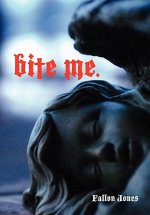 Bite Me.