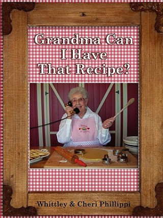 Grandma, Can I Have That Recipe?