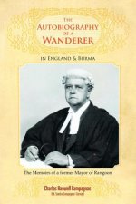 Autobiography of a Wanderer in England & Burma