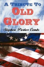 Tribute To Old Glory