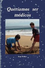 Queriamos Ser Medicos