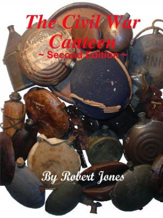 Civil War Canteen - Second Edition