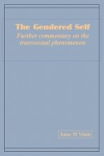 Gendered Self Further commentary on the transsexual phenomenon