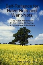 Self-Reliance for Have-Nots and Want-Nots