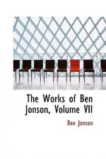 Works of Ben Jonson, Volume VII