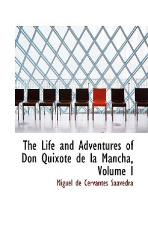 Life and Adventures of Don Quixote de La Mancha, Volume I