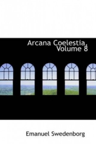 Arcana Coelestia, Volume 8