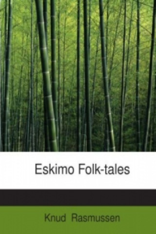 Eskimo Folk-Tales