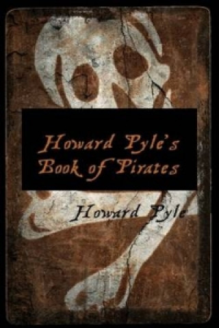 Howard Pyle's Book of Pirates