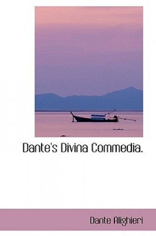 Dante's Divina Commedia.