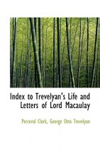 Index to Trevelyan's Life and Letters of Lord Macaulay