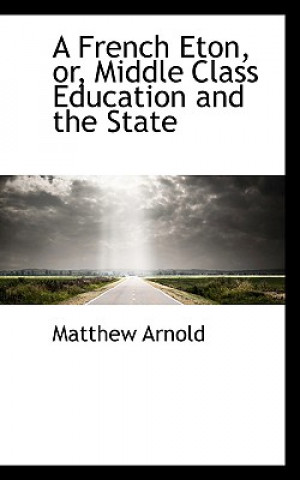 French Eton, Or, Middle Class Education and the State