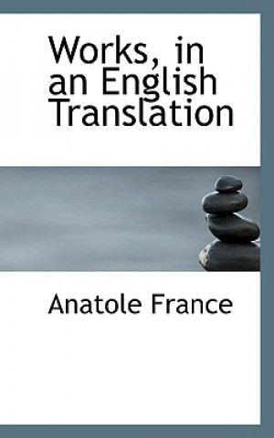 Works, in an English Translation