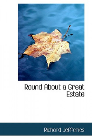 Round about a Great Estate