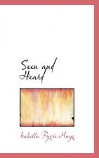 Seen and Heard