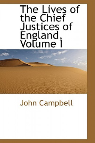 Lives of the Chief Justices of England, Volume I