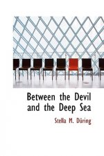 Between the Devil and the Deep Sea