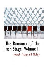Romance of the Irish Stage, Volume II