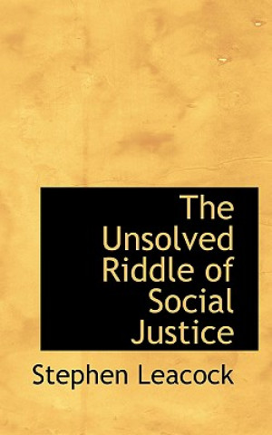 Unsolved Riddle of Social Justice
