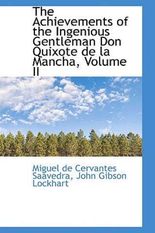 Achievements of the Ingenious Gentleman Don Quixote de La Mancha, Volume II