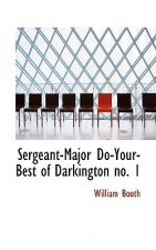 Sergeant-Major Do-Your-Best of Darkington No. 1