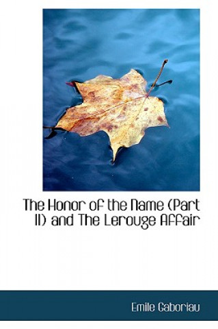 Honor of the Name (Part II) and the Lerouge Affair