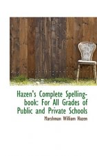 Hazen's Complete Spelling-Book