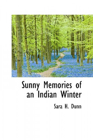 Sunny Memories of an Indian Winter