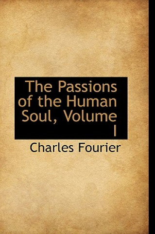 Passions of the Human Soul, Volume I