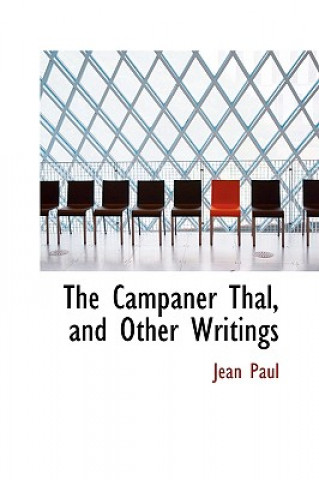 Campaner Thal, and Other Writings
