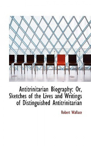 Antitrinitarian Biography