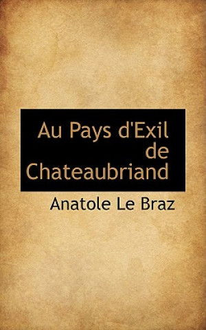 Au Pays D'Exil de Chateaubriand