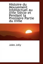 Histoire Du Mouvement Intellectuel Au Xvie Si Cle Et Pendant La Premi Re Partie Du Xviie