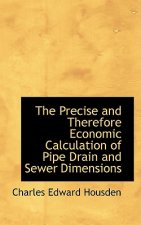 Precise and Therefore Economic Calculation of Pipe Drain and Sewer Dimensions