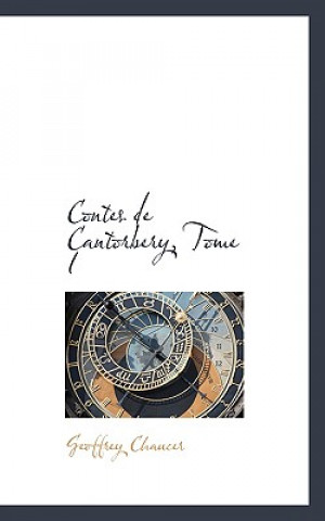 Contes de Cantorbery, Tome I