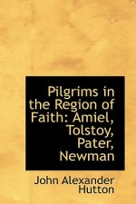 Pilgrims in the Region of Faith