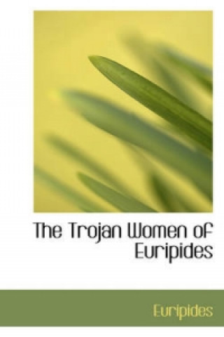 Trojan Women of Euripides