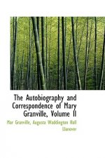 Autobiography and Correspondence of Mary Granville, Volume II