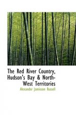 Red River Country, Hudson's Bay & North-West Territories
