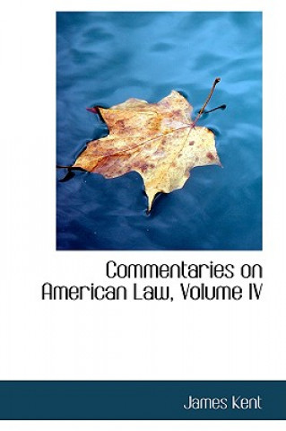 Commentaries on American Law, Volume IV