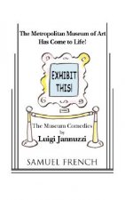 Exhibit This! The Museum Comedies