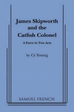 James Skipworth and the Catfish Colonel