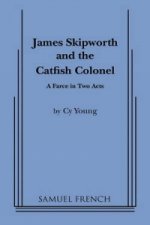 James Skipworth and the Catfish Colonel