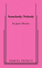 Somebody/Nobody