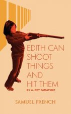 Edith Can Shoot Things And Hit Them