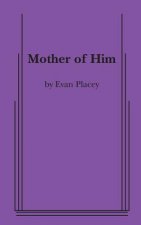 Mother of Him