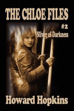 Chloe Files #2: Sliver of Darkness